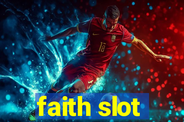 faith slot