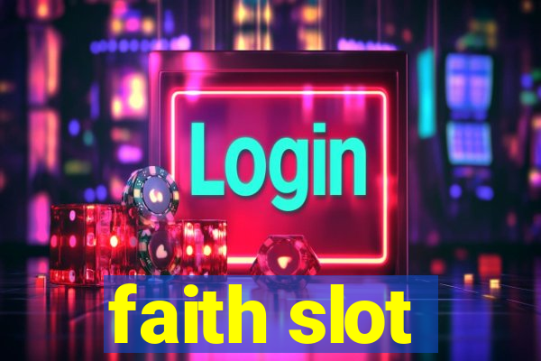 faith slot