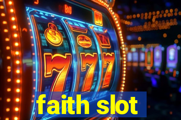 faith slot