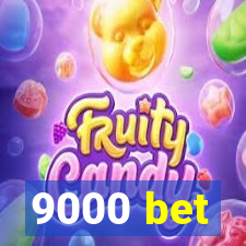 9000 bet