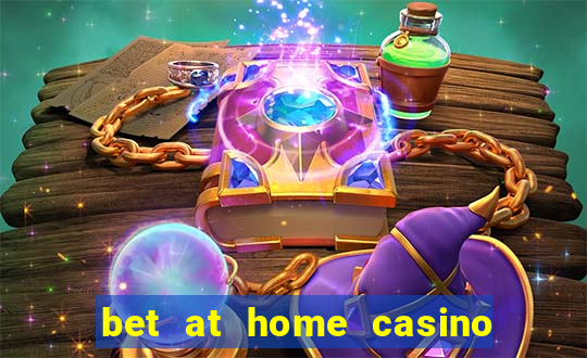 bet at home casino bonus code