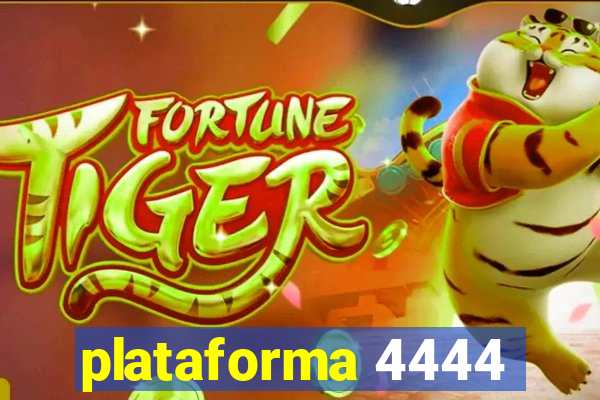 plataforma 4444