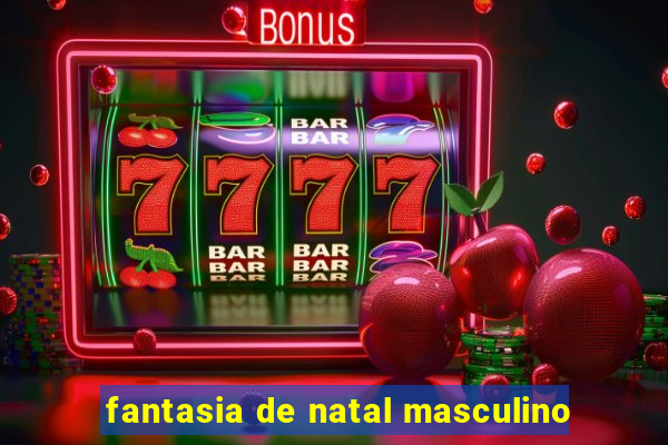 fantasia de natal masculino