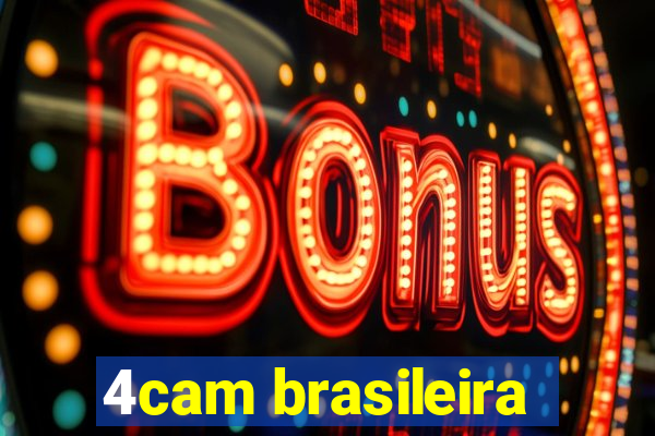 4cam brasileira