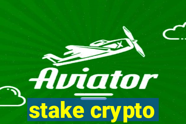 stake crypto