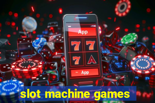 slot machine games