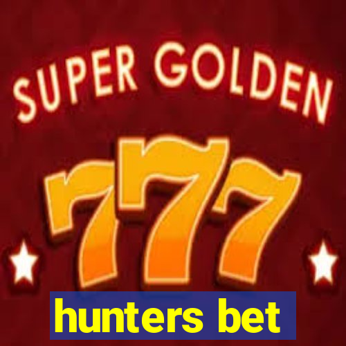 hunters bet