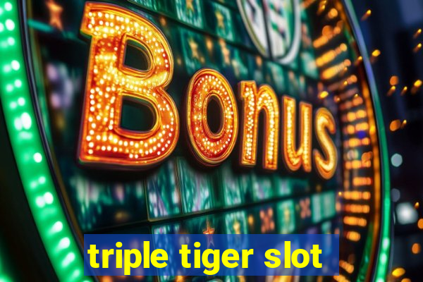 triple tiger slot