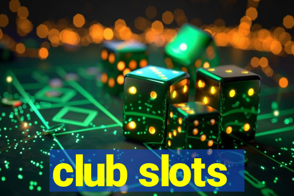 club slots