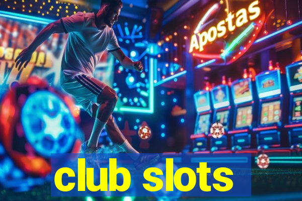 club slots