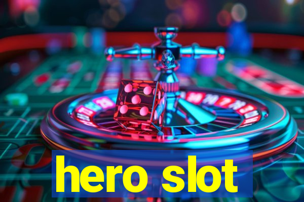 hero slot