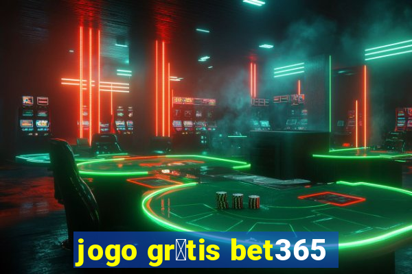 jogo gr谩tis bet365