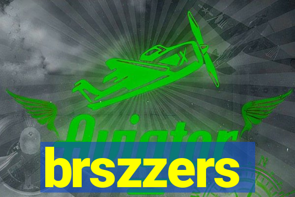 brszzers