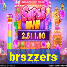 brszzers