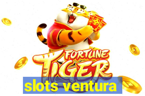 slots ventura