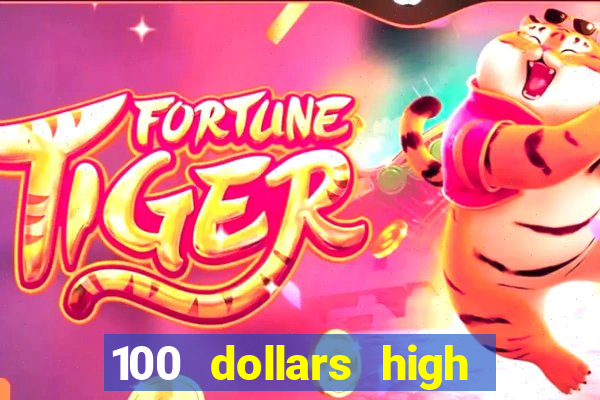 100 dollars high roller casino las vegas nevada