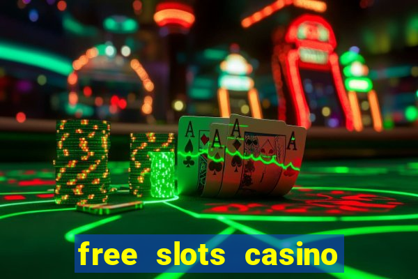 free slots casino machines games