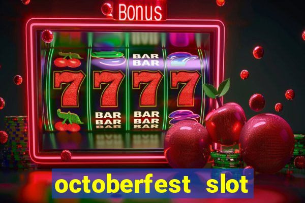 octoberfest slot free play