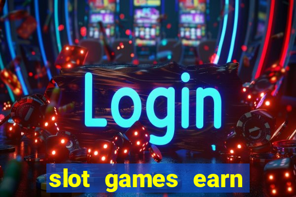 slot games earn real money gcash