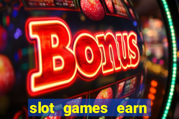 slot games earn real money gcash