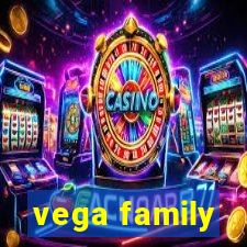 vega family