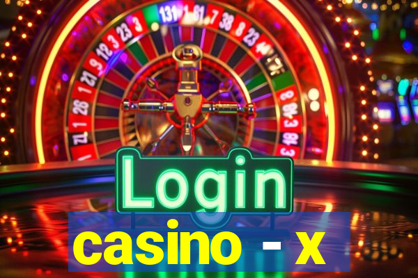 casino - x