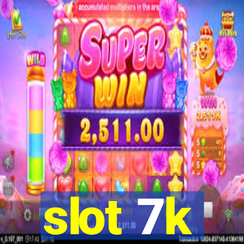 slot 7k