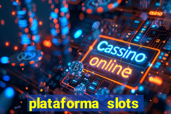 plataforma slots 777 é confiável