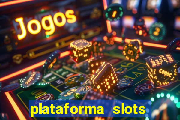 plataforma slots 777 é confiável