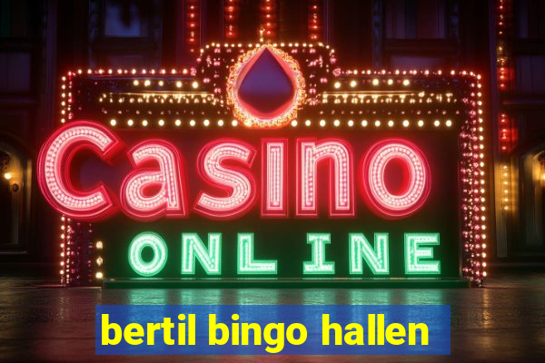 bertil bingo hallen