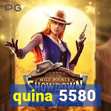 quina 5580