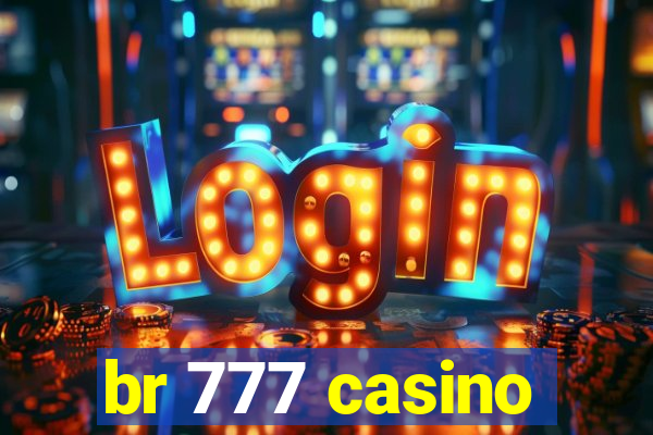 br 777 casino