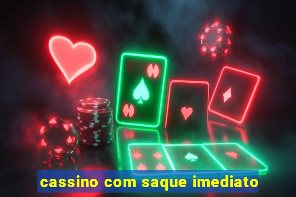 cassino com saque imediato