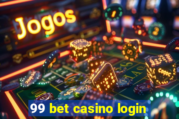 99 bet casino login