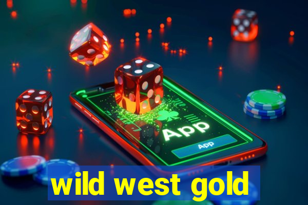 wild west gold