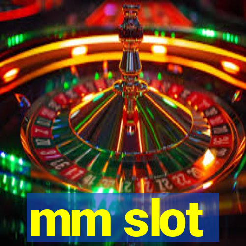 mm slot