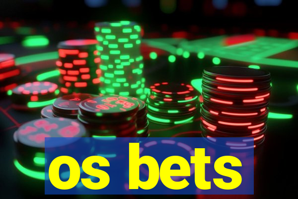 os bets