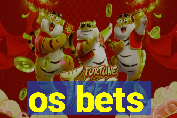 os bets