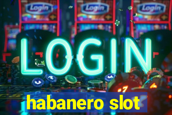 habanero slot