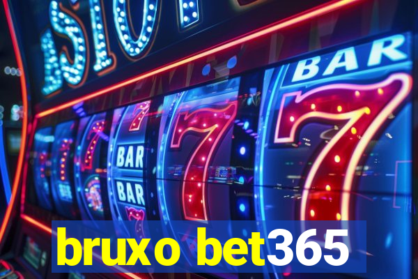 bruxo bet365