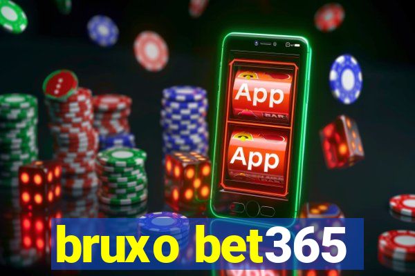 bruxo bet365