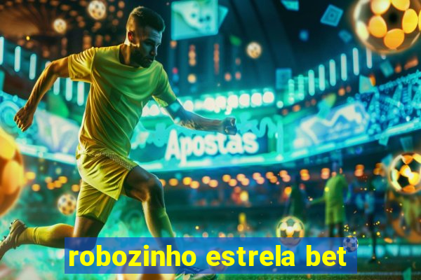 robozinho estrela bet