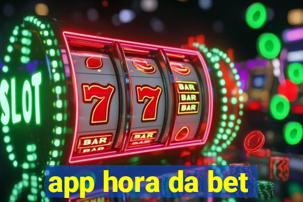 app hora da bet