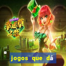 jogos que dá dinheiro real