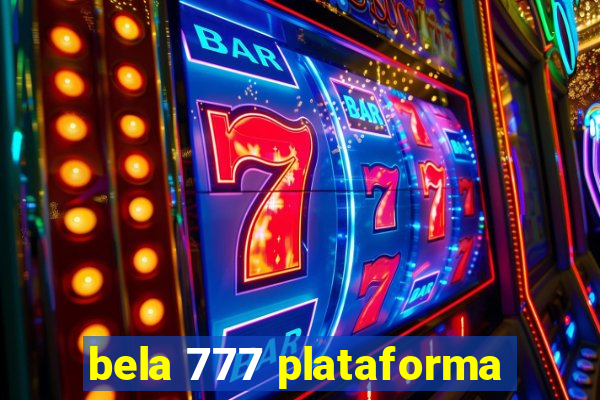 bela 777 plataforma