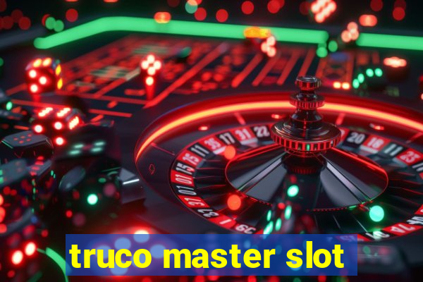 truco master slot