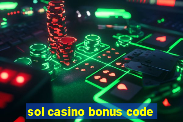 sol casino bonus code