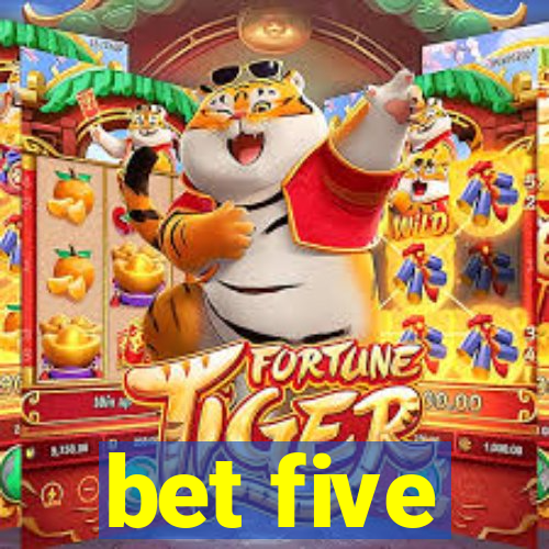 bet five