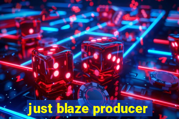 just blaze producer