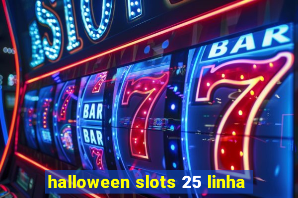 halloween slots 25 linha